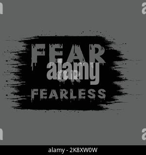 Fear or fearless typography text effect with paint texture background. EPS 10, Editable, Vector Illustration. Stock Vector