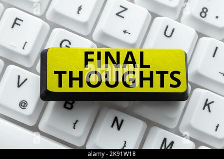 Handwriting text Final Thoughts. Business concept Legal Claim of Payment Money Owed to by Debtors Important Informations Written On Computer Keyboard Stock Photo