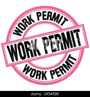 WORK PERMIT text written on pink-black round stamp sign Stock Photo