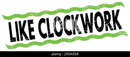 LIKE CLOCKWORK text written on green-black lines stamp sign. Stock Photo