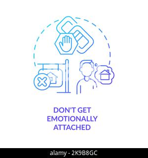 Dont get emotionally attached blue gradient concept icon Stock Vector