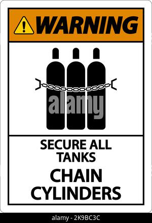 Warning Sign Secure All Tanks, Chain Cylinders Stock Vector Image & Art ...