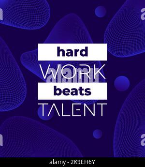 Hard work beats talent poster design, vector Stock Vector