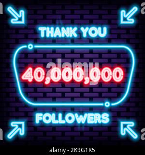 40000000, 40 million Followers Thank you Neon sign. On brick wall background. Night advensing. Stock Vector