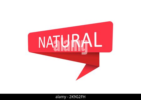 natural. A red banner, pointer, sticker, label or speech bubble for apps, websites and creative ideas. Vector design Stock Vector