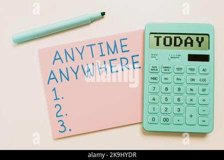 Handwriting text Anytime Anywhere. Conceptual photo obtainable goal ...