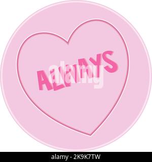 Love heart Sweet Candy - Always Message vector Illustration Stock Vector