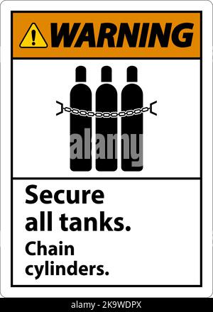Warning Sign Secure All Tanks, Chain Cylinders Stock Vector Image & Art ...