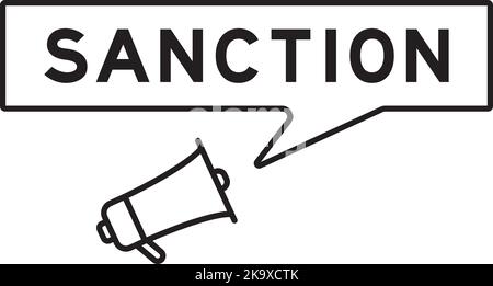 Megaphone icon with speech bubble in word sanction on white background Stock Vector