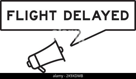 Megaphone icon with speech bubble in word flight delayed on white background Stock Vector