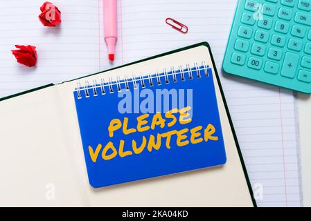 Writing displaying text Please Volunteer. Business idea act of politely asking to enlist or sign up in affairs Stock Photo