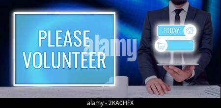 Writing displaying text Please Volunteer. Business concept act of politely asking to enlist or sign up in affairs Stock Photo