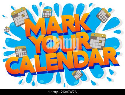 Mark Your Calendar. Word written with Children's font in cartoon style. Stock Vector