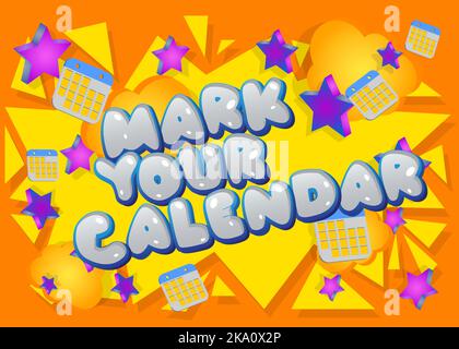 Mark Your Calendar. Word written with Children's font in cartoon style. Stock Vector