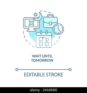 Wait until tomorrow turquoise concept icon Stock Vector
