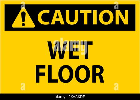 Caution Wet Floor Label Sign On White Background Stock Vector