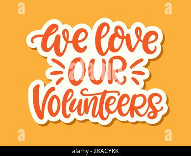 We Love Our Volunteers Sticker Stock Vector