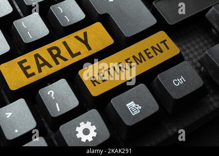 Sign displaying Early Retirement. Word for a tool used to optimise the usability of the online assets Creating New Programming Guidebook, Typing Stock Photo