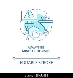 Always be mindful of risks turquoise concept icon Stock Vector