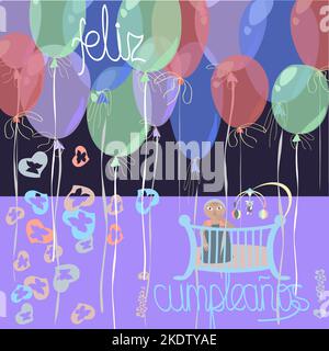 greeting card with colorful balloons and a baby in a cradle with a congratulatory inscription in Spanish happy birthday Stock Vector