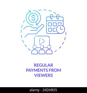 Recurring payments from viewers blue gradient concept icon Stock Vector