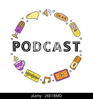 Doodle colored podcast icons including tablet with play button, microphone, voice recorder, loudspeaker, speech bubble, mug and lettering composed in Stock Vector