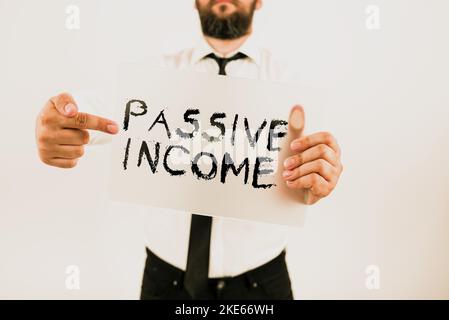 Conceptual display Passive Income. Business concept earnings extracted from rental property, and other enterprises Stock Photo