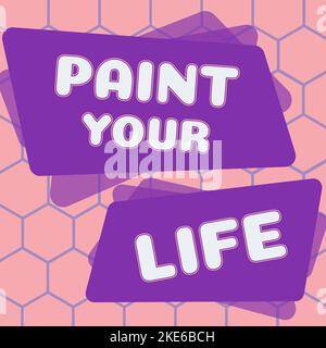 Text caption presenting Paint Your Life. Business idea Taking control and create your future to achieve goals Stock Photo