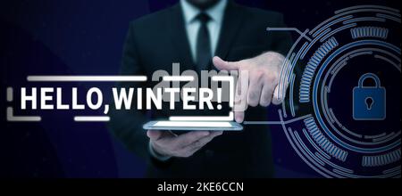 Conceptual display Hello, Winter. Business concept greeting used when the cold season of the year passes by Stock Photo