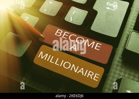 Conceptual display Become A Millionaire. Business showcase Aspiring to be a business tycoon and successful leader Stock Photo