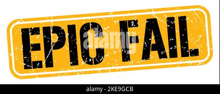 EPIC FAIL text written on orange-black grungy stamp sign. Stock Photo