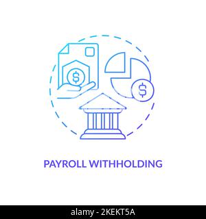 Payroll withholding blue gradient concept icon Stock Vector