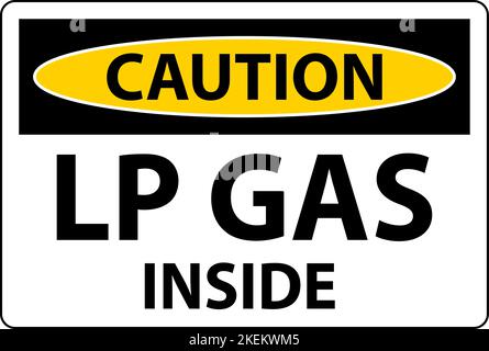Caution Sign LP Gas Inside On White Background Stock Vector