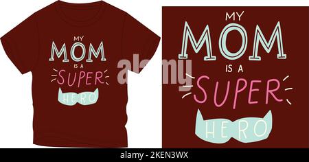 my mom is a superhero t shirt graphic design vector illustration digital file Stock Vector