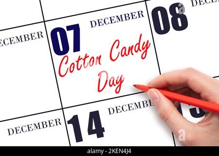 December 7th. Hand writing text Cotton Candy Day on calendar date. Save the date. Holiday.  Day of the year concept. Stock Photo