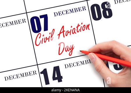 December 7th. Hand writing text Civil Aviation Day on calendar date. Save the date. Holiday.  Day of the year concept. Stock Photo