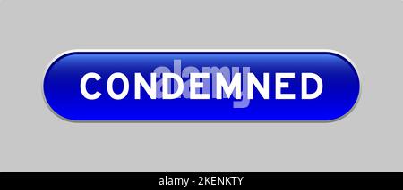 Blue color capsule shape button with word condemned on gray background Stock Vector