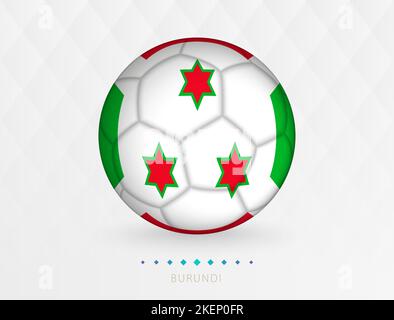 Football ball with Burundi flag pattern, soccer ball with flag of Burundi national team. Vector sport icon. Stock Vector