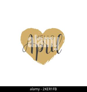 Vector Illustration. Handwritten Lettering of Hello April. Template for Banner, Greeting Card, Postcard, Invitation, Poster or Sticker. Stock Vector