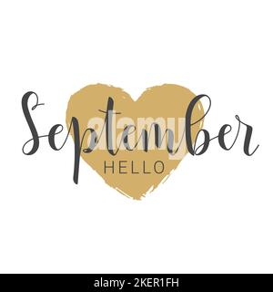 Vector illustration. Handwritten lettering of Hello September. Template for Banner, Greeting Card, Postcard, Invitation, Poster or Sticker. Stock Vector