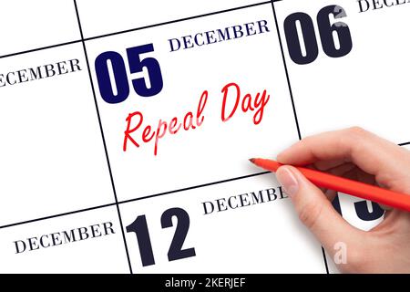 December 5th. Hand writing text Repeal Day on calendar date. Save the date. Holiday. Day of the year concept. Stock Photo