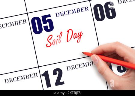 December 5th. Hand writing text Soil Day on calendar date. Save the date. Holiday. Day of the year concept. Stock Photo