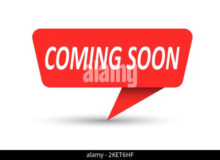 Coming Soon. Vector banner, pointer, sticker, label or speech bubble. Template for websites, applications and creative ideas. Vector design Stock Vector