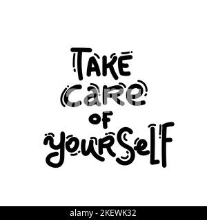 Take care of yourself lettering black white Stock Vector