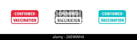 Vaccinated. Stamp sign. Vaccine confirmation. I got vaccinated. Flat vector logo. Vector illustration Stock Vector