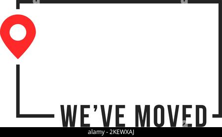 we ve moved thin line black frame Stock Vector