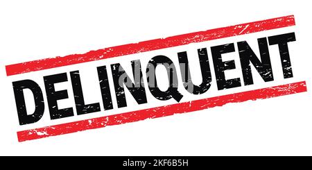 DELINQUENT text written on black-red rectangle stamp sign. Stock Photo