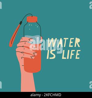 Water is life. Reusable water bottle. Motivational banner. Stock Vector