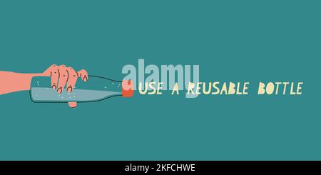 Use a reusable bottle. Motivating banner. Vector Stock Vector
