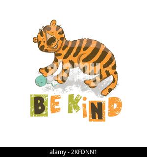 BE KIND Cartoon Cute Tiger Jungle Animal Hand Drawn Vector Illustration Greeting Card For Print Stock Vector